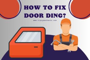Read more about the article How to Fix Door Ding? Say Goodbye! to Door Dings