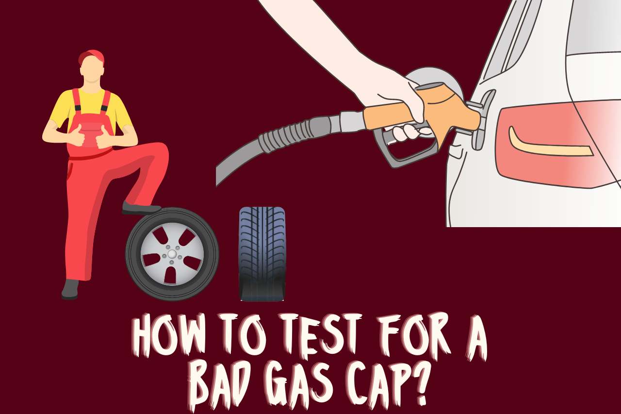How to Test for a Bad Gas Cap