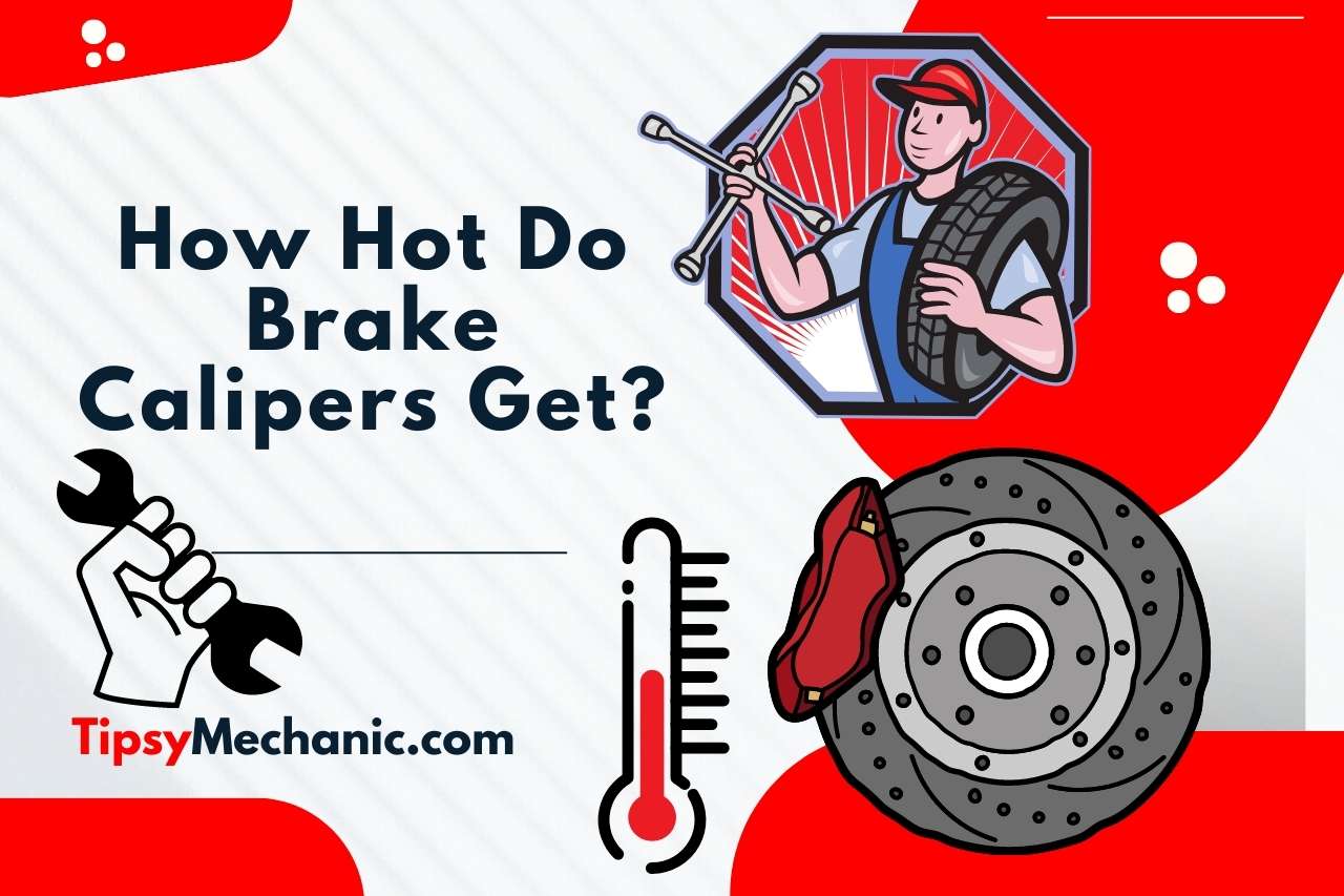 You are currently viewing How Hot Do Brake Calipers Get? Caliper Temps Explained