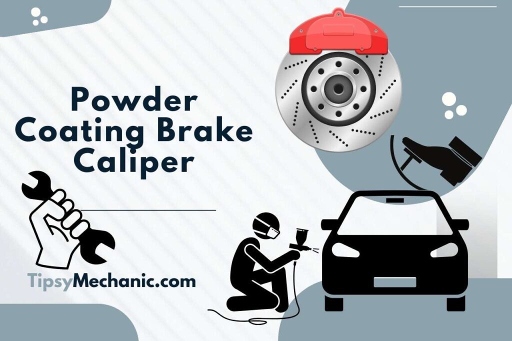 Powder Coating Brake Calipers [Cost and the Process Explained]