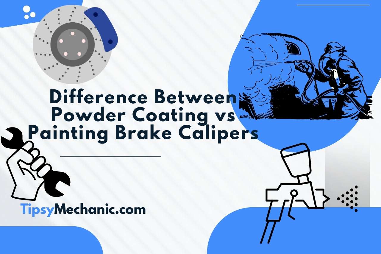 Differences between powder coating vs painting brake calipers
